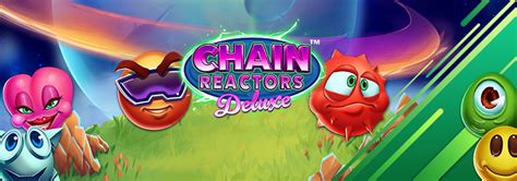 chain reactors slot|Chain Reactors 100 Slot .